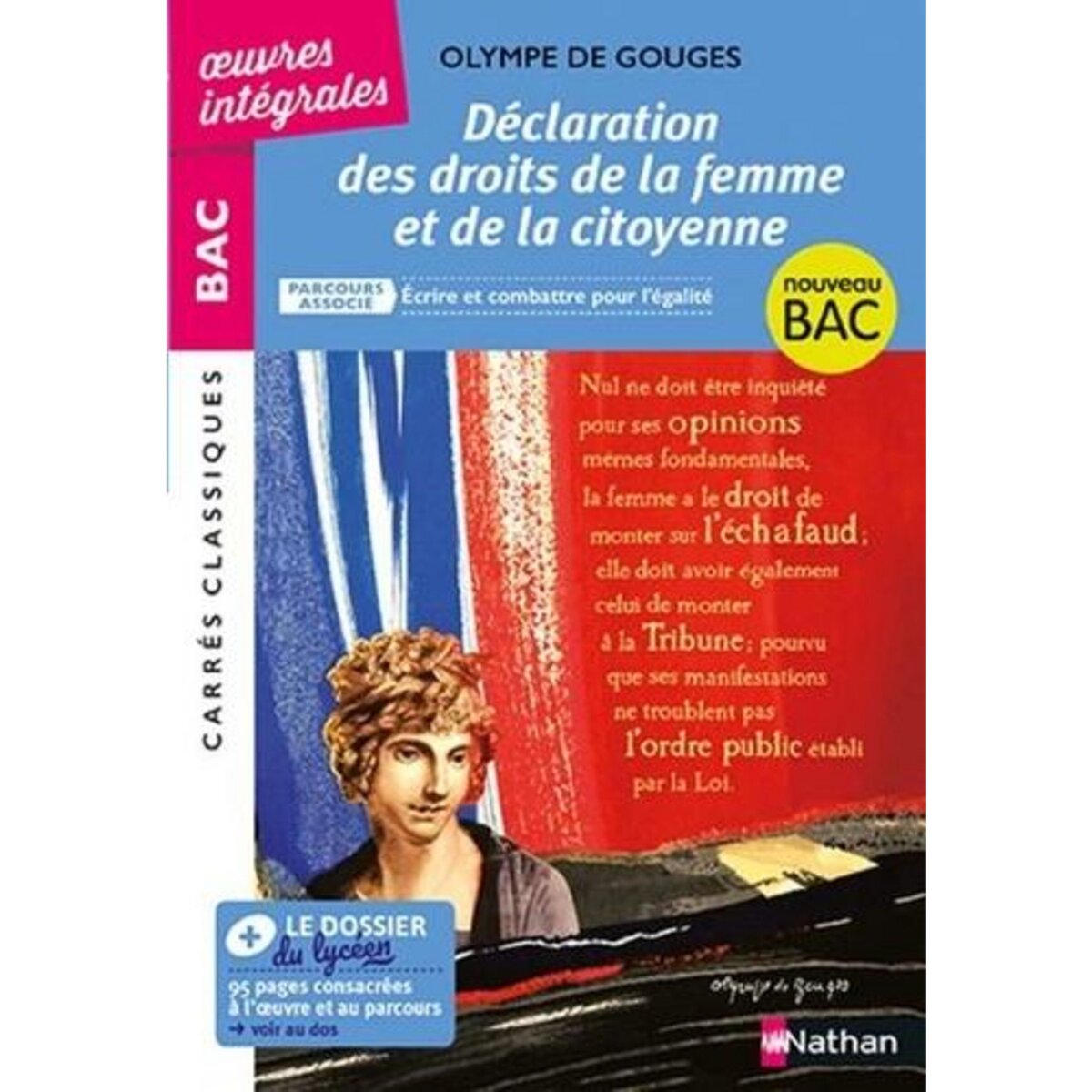 DECLARATION DES DROITS DE LA FEMME ET DE LA CITOYENNE. PARCOURS ASSOCIE : ECRIRE ET COMBATTRE POUR L'EGALITE, Gouges Olympe de