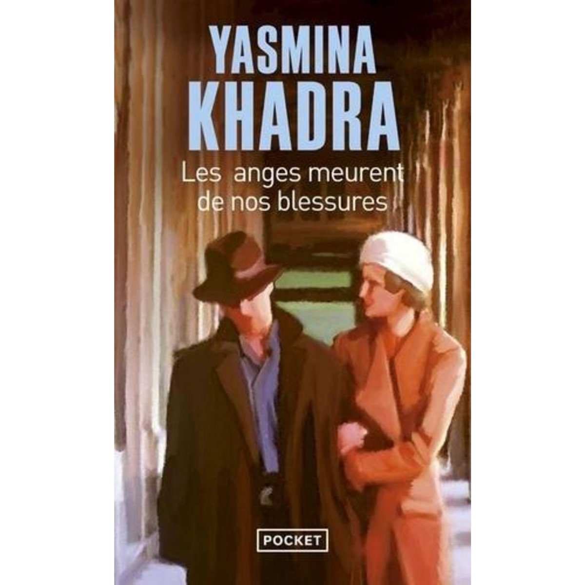 LES ANGES MEURENT DE NOS BLESSURES, Khadra Yasmina