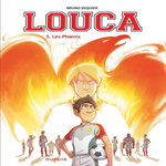 LOUCA TOME 5 : LES PHOENIX, Dequier Bruno