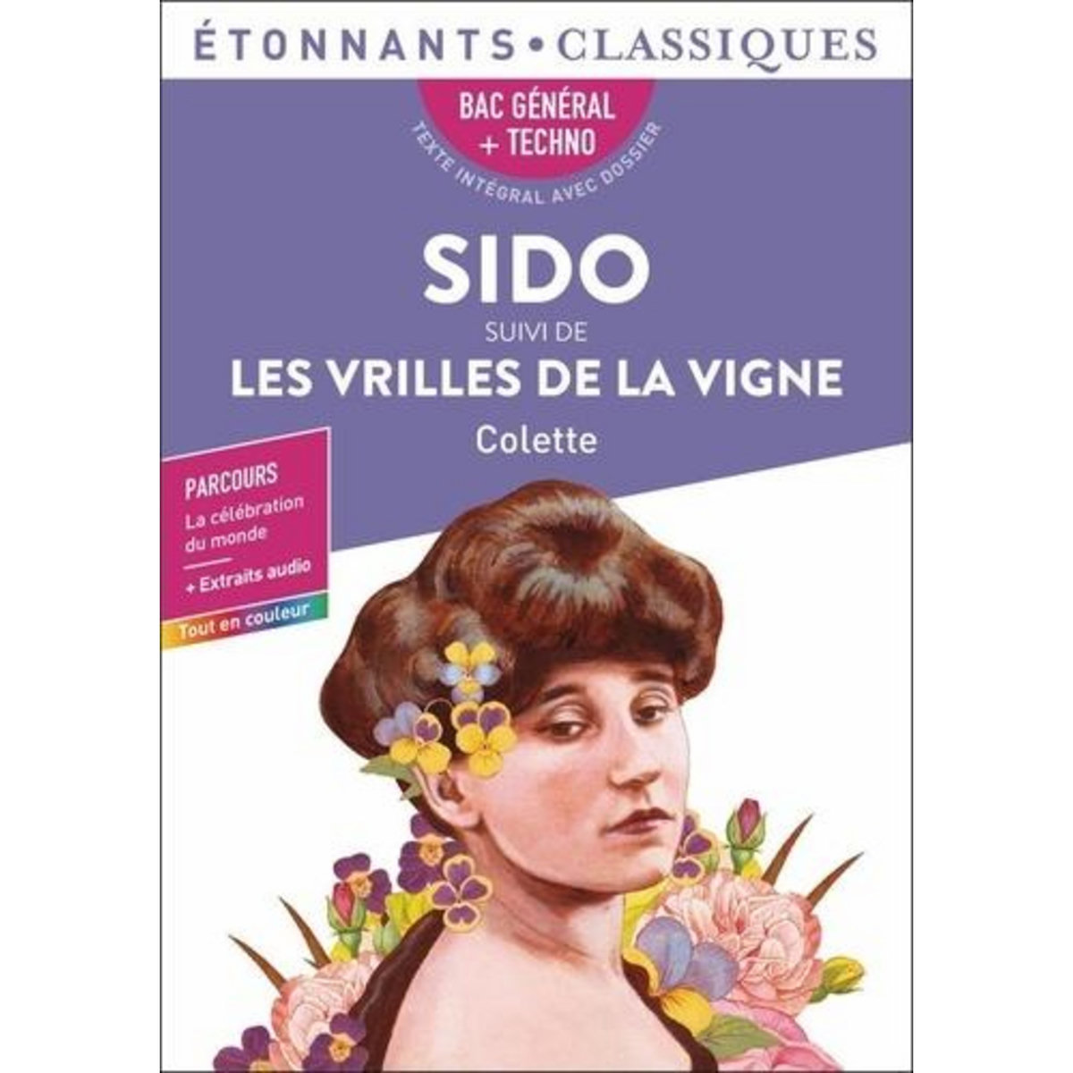 SIDO SUIVI DE LES VRILLES DE LA VIGNE. BAC GENERAL + TECHNO, Colette