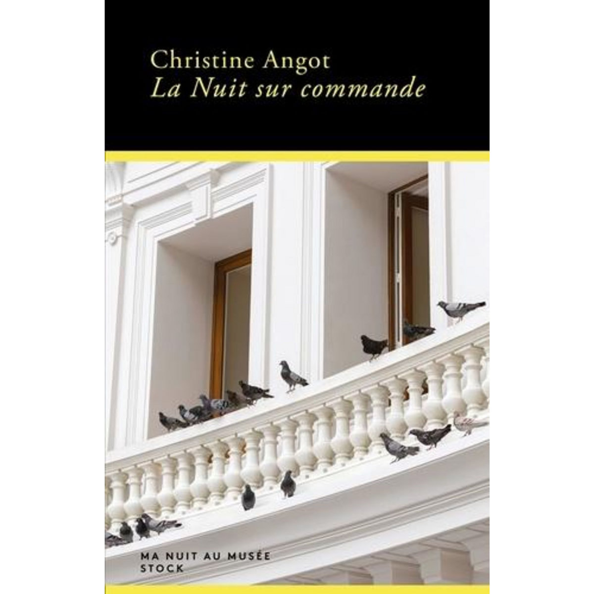LA NUIT SUR COMMANDE, Angot Christine