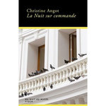LA NUIT SUR COMMANDE, Angot Christine