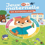 JEUX MATERNELLE EN AUTOCOLLANTS ECUREUIL. GS VERS CP, Lorho Marie-Christine