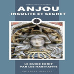 ANJOU INSOLITE ET SECRET, Augereau Pierre-Louis