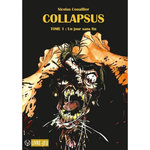 COLLAPSUS. TOME 1, UN JOUR SANS FIN, Couailler Nicolas