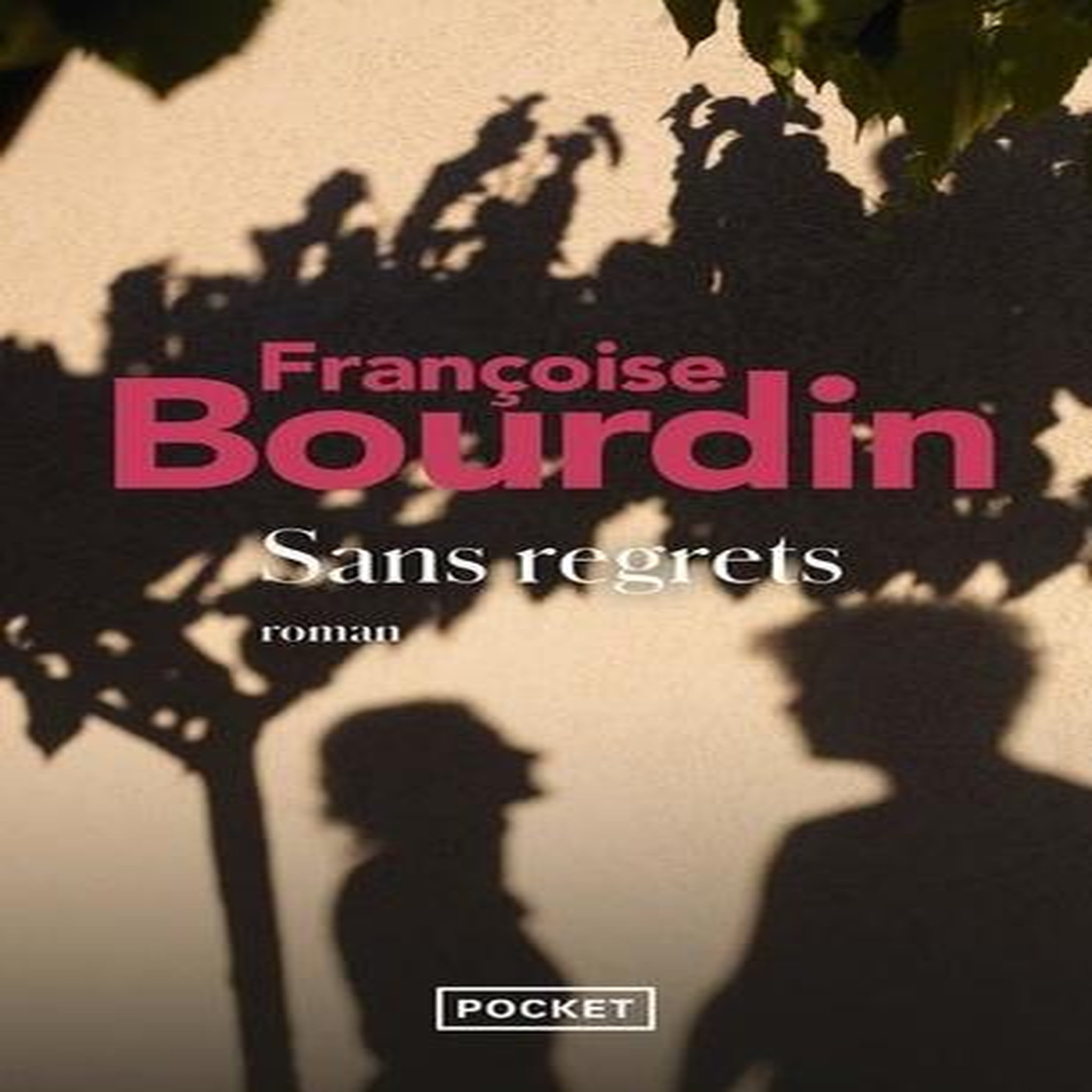 Sans regrets, Bourdin Françoise
