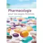  PHARMACOLOGIE POUR LES SAGES-FEMMES. 4E EDITION, Faron Gilles