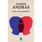POUR VOUS COMBATTRE, Andras Joseph