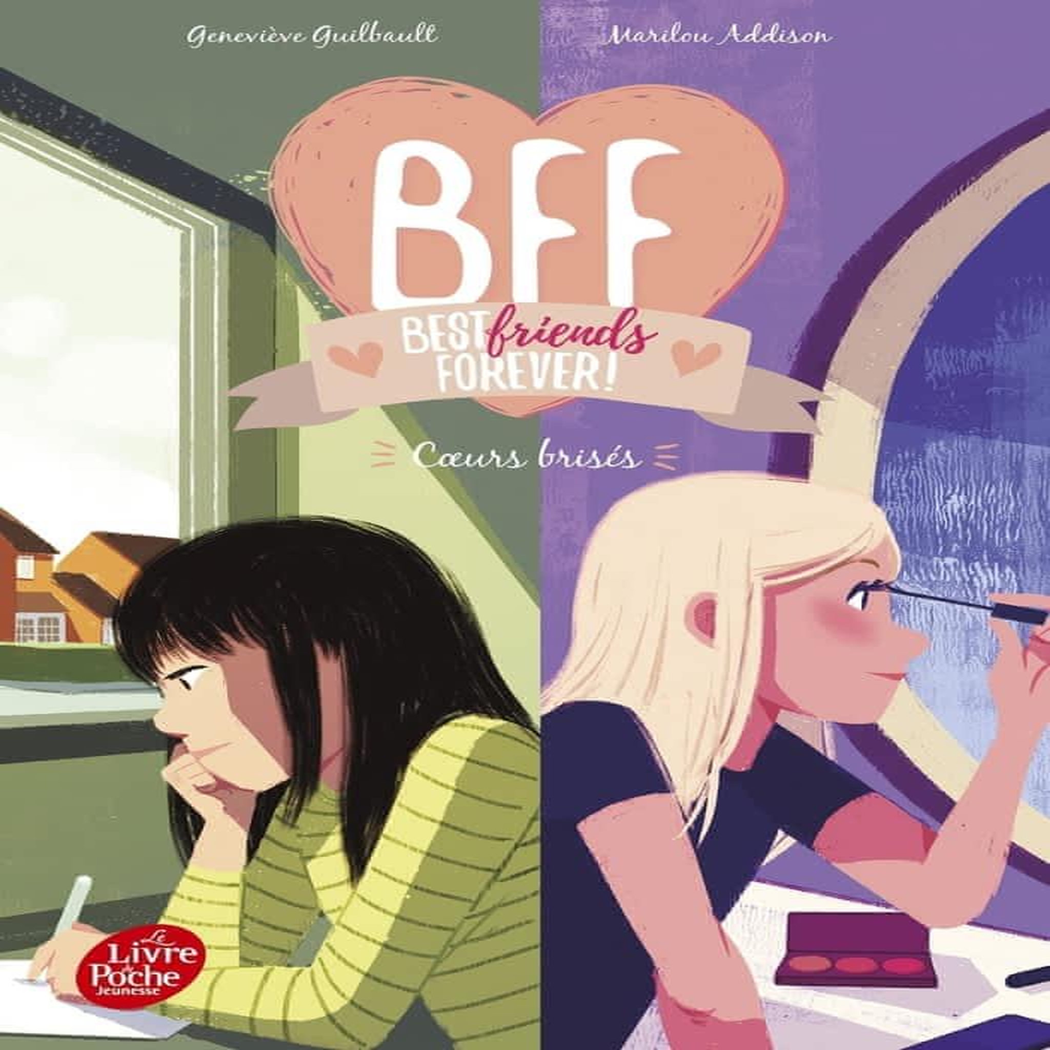 BFF BEST FRIENDS FOREVER! TOME 8 : COEURS BRISES, Guilbault Geneviève