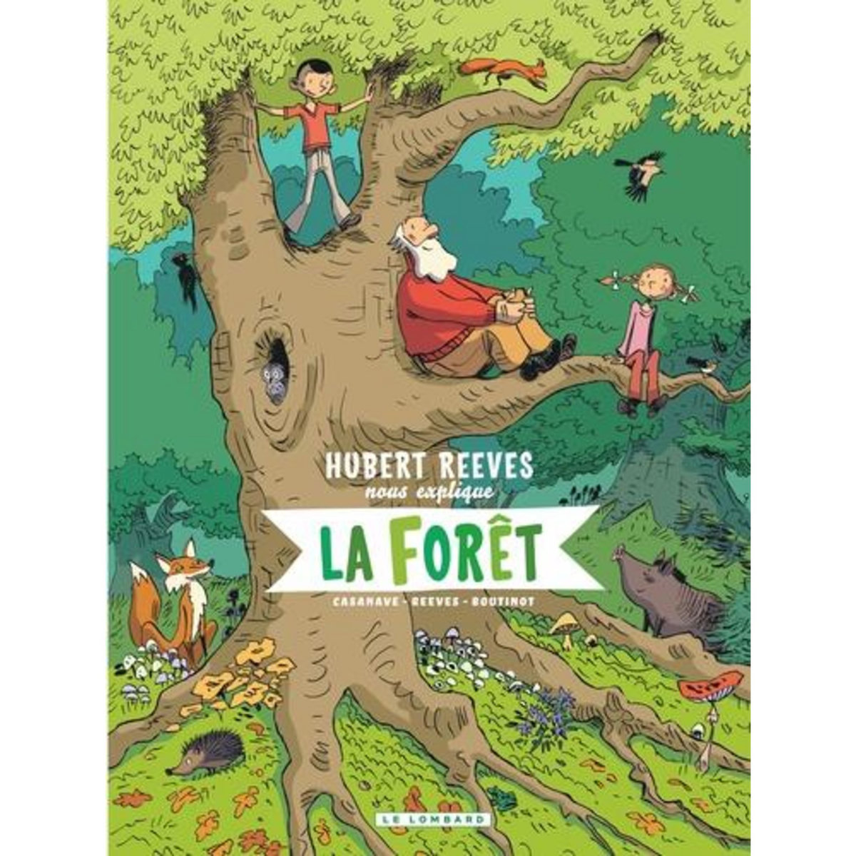 HUBERT REEVES NOUS EXPLIQUE TOME 2 : LA FORET, Reeves Hubert