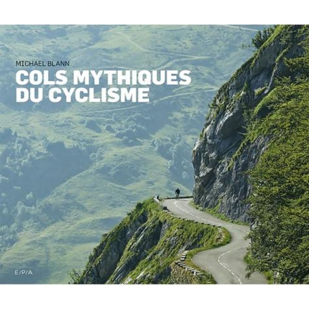 COLS MYTHIQUES DU CYCLISME, Blann Michaël