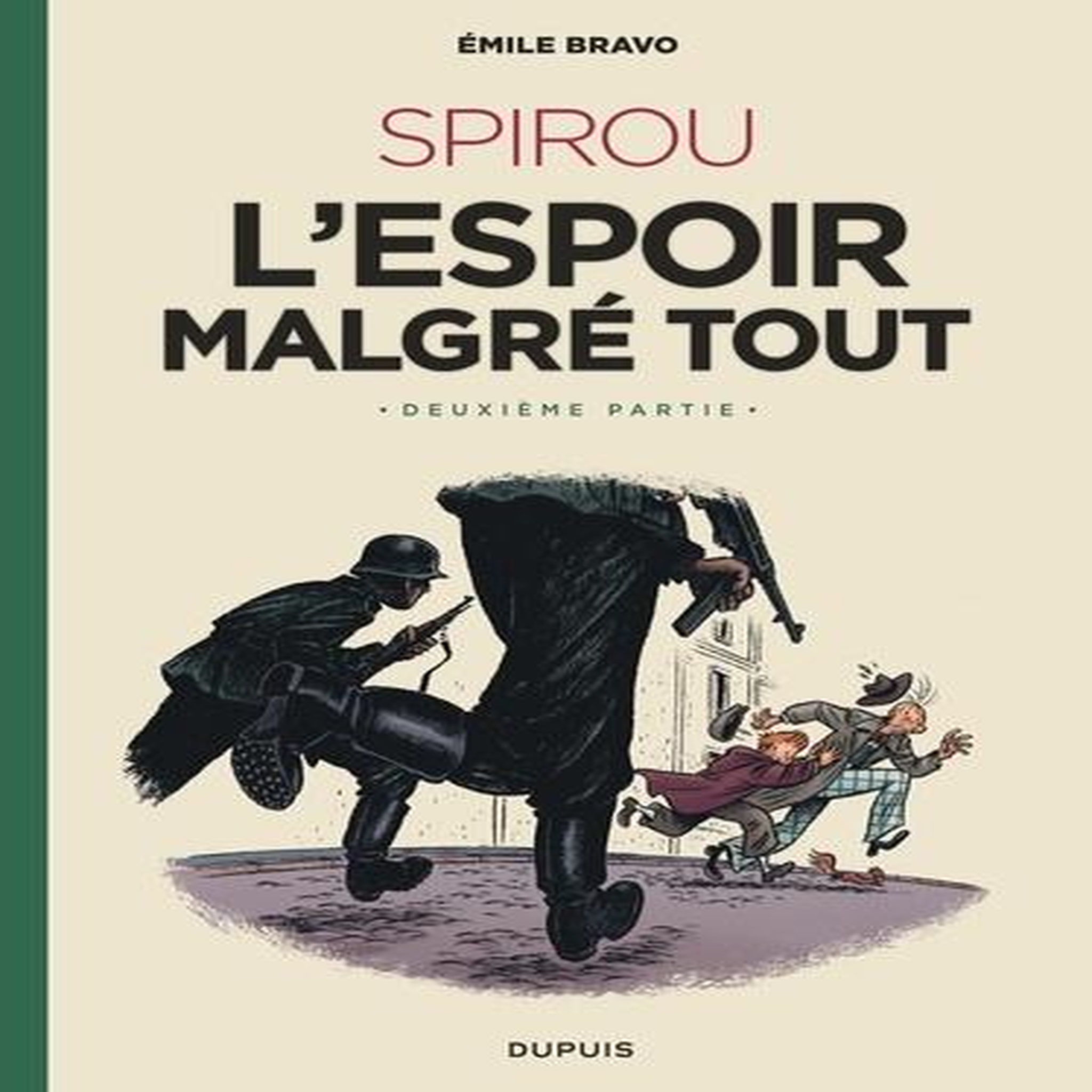 SPIROU, L'ESPOIR MALGRE TOUT TOME 2 : UN PEU PLUS LOIN VERS L'HORREUR, Bravo Emile