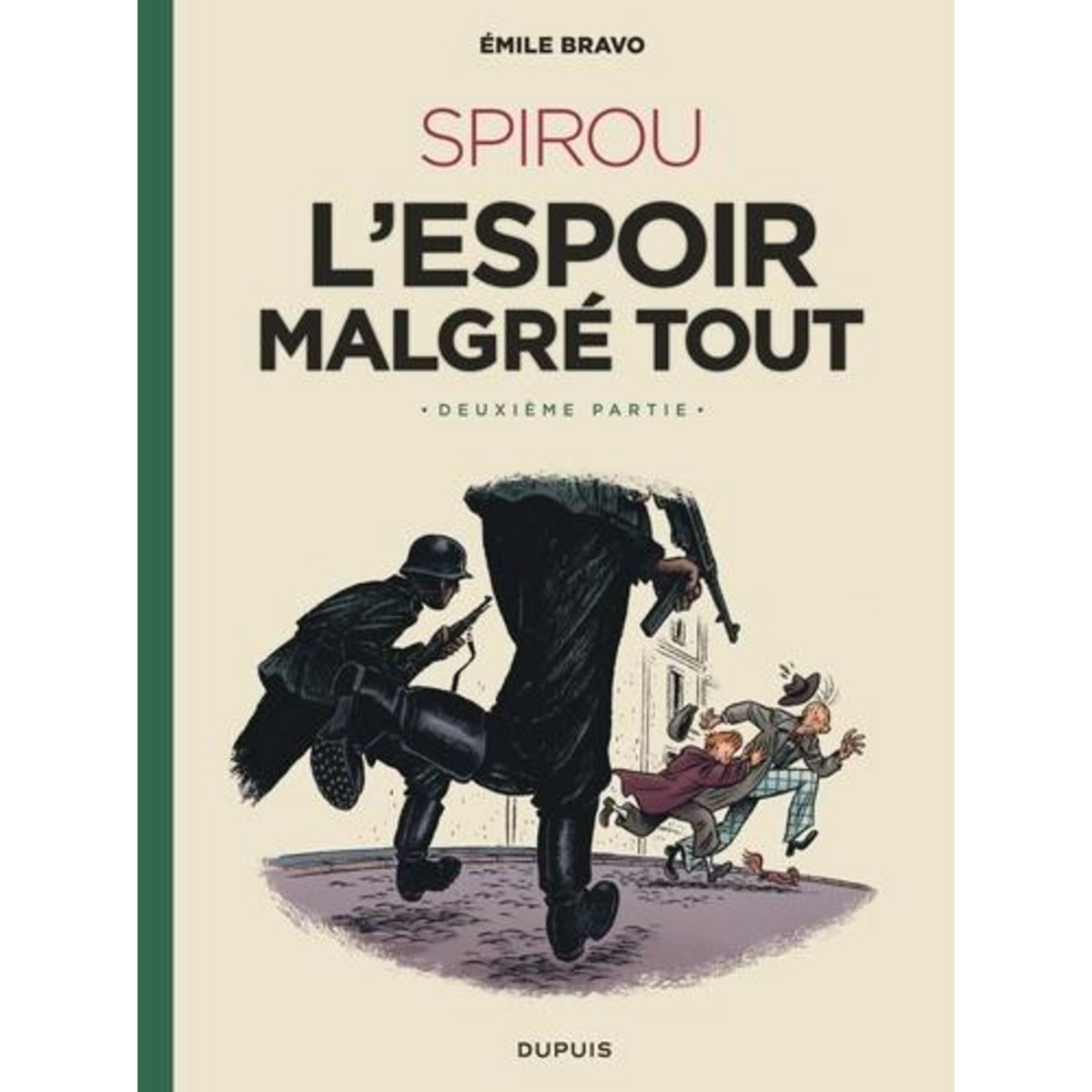 SPIROU, L'ESPOIR MALGRE TOUT TOME 2 : UN PEU PLUS LOIN VERS L'HORREUR, Bravo Emile