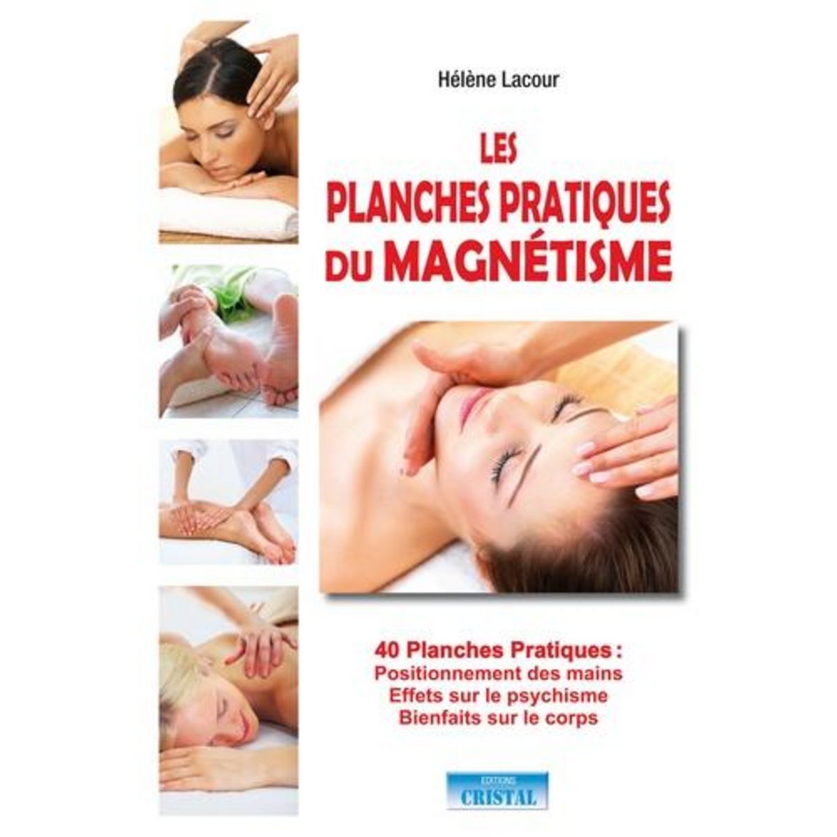 LES PLANCHES PRATIQUES DU MAGNETISME, Lacour Hélène