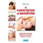 LES PLANCHES PRATIQUES DU MAGNETISME, Lacour Hélène