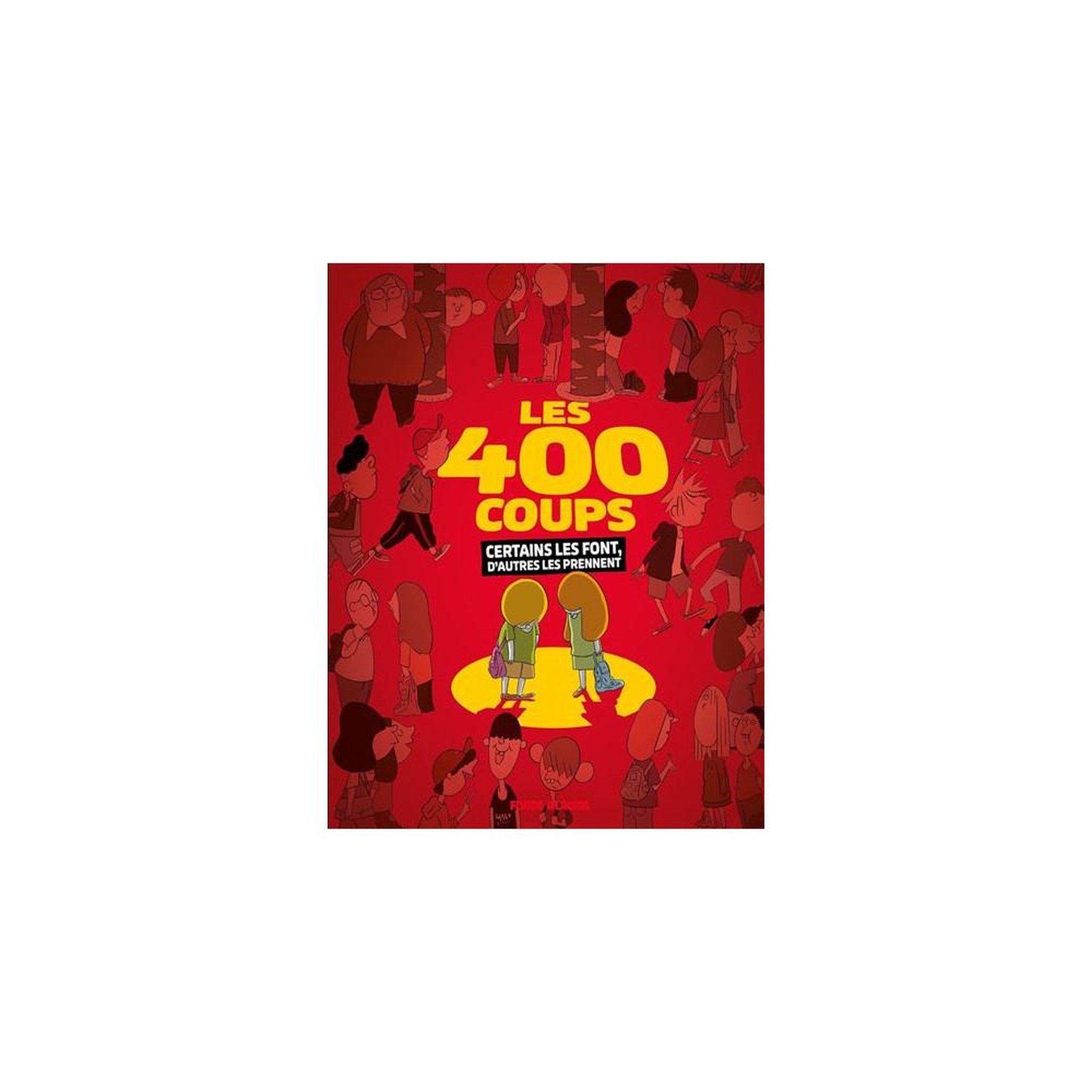 Album relié « les 400 coups : certains les font, d'autres les prennent » grand format, 112 pages