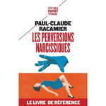 LES PERVERSIONS NARCISSIQUES, Racamier Paul-Claude