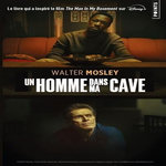 UN HOMME DANS MA CAVE, Mosley Walter