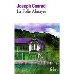 LA FOLIE ALMAYER, Conrad Joseph