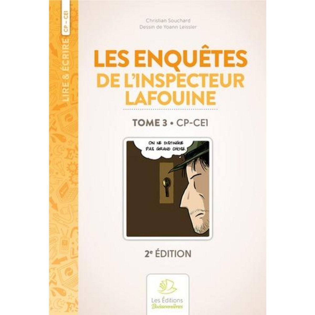 LES ENQUETES DE L'INSPECTEUR LAFOUINE. TOME 3, CP-CE1, 2E EDITION, Souchard Christian