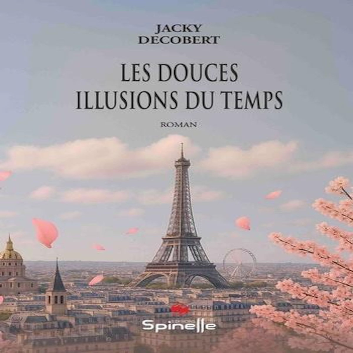 LES DOUCES ILLUSIONS DU TEMPS, Decobert Jacky