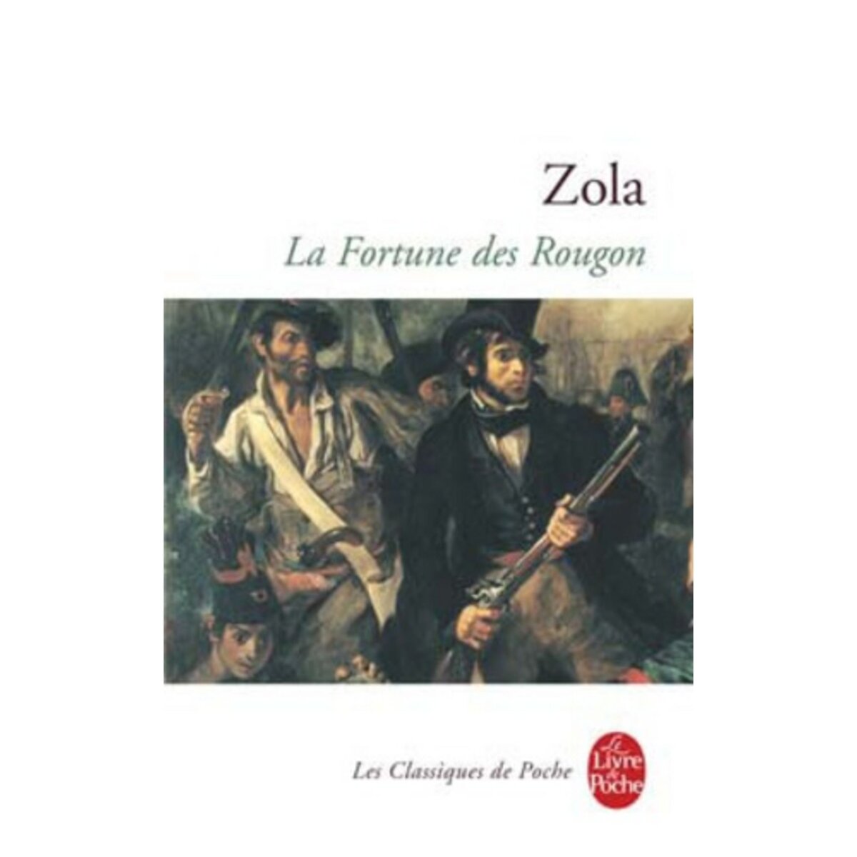  LES ROUGON-MACQUART : LA FORTUNE DES ROUGON, Zola Emile