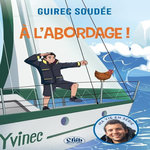 A L'ABORDAGE !, Soudée Guirec