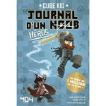 JOURNAL D'UN NOOB TOME 8 : HEROS, Cube Kid