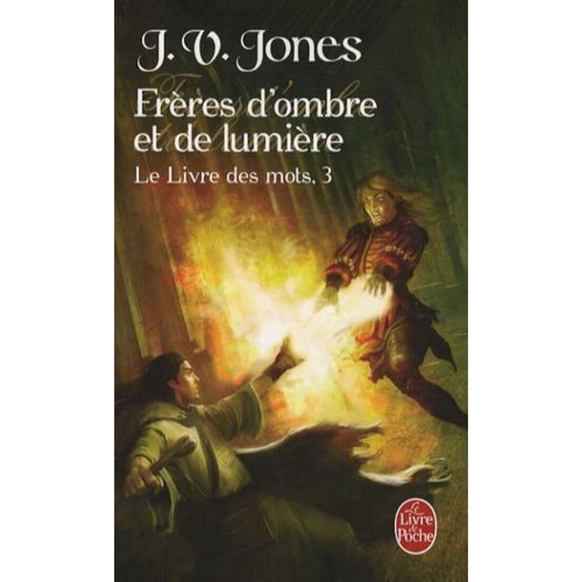 LE LIVRE DES MOTS TOME 3 : FRERES D'OMBRE ET DE LUMIERE, Jones J.V.