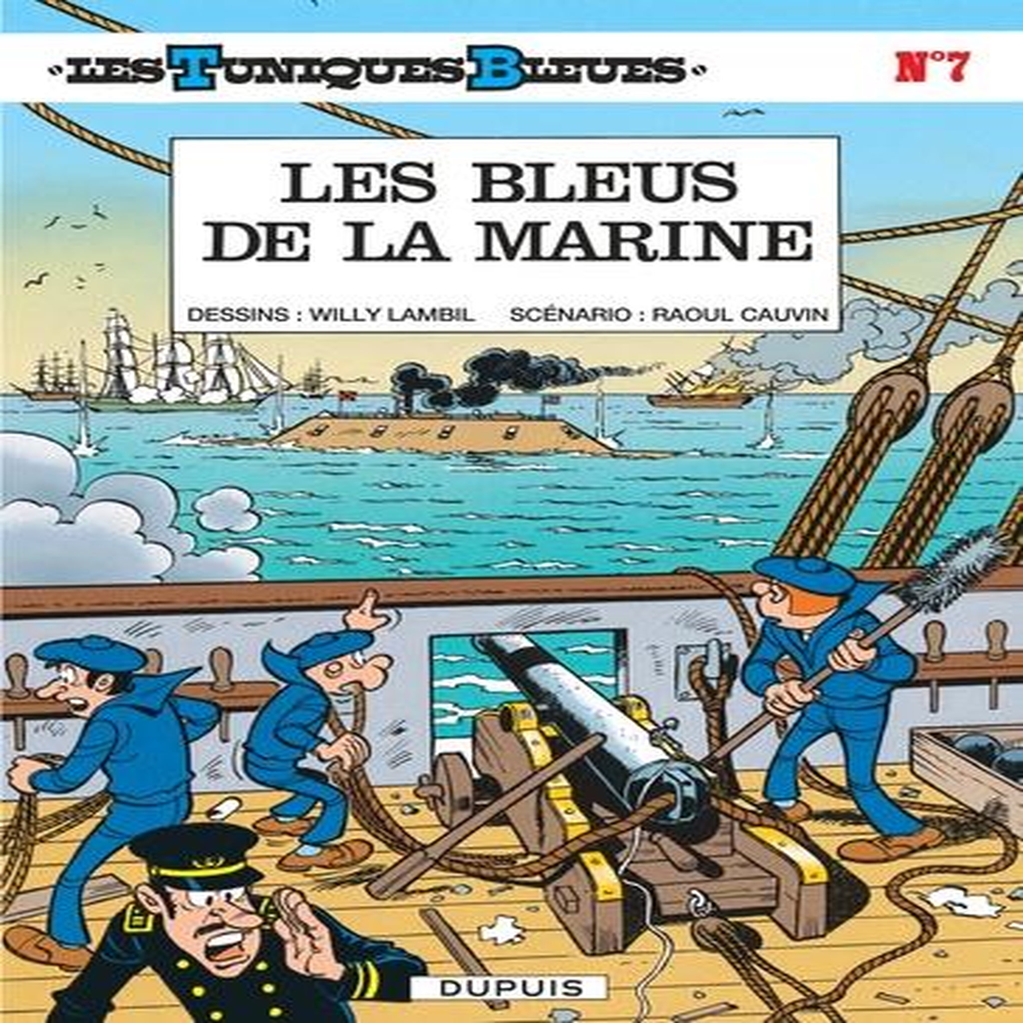 LES TUNIQUES BLEUES TOME 7 : LES BLEUS DE LA MARINE, Cauvin Raoul