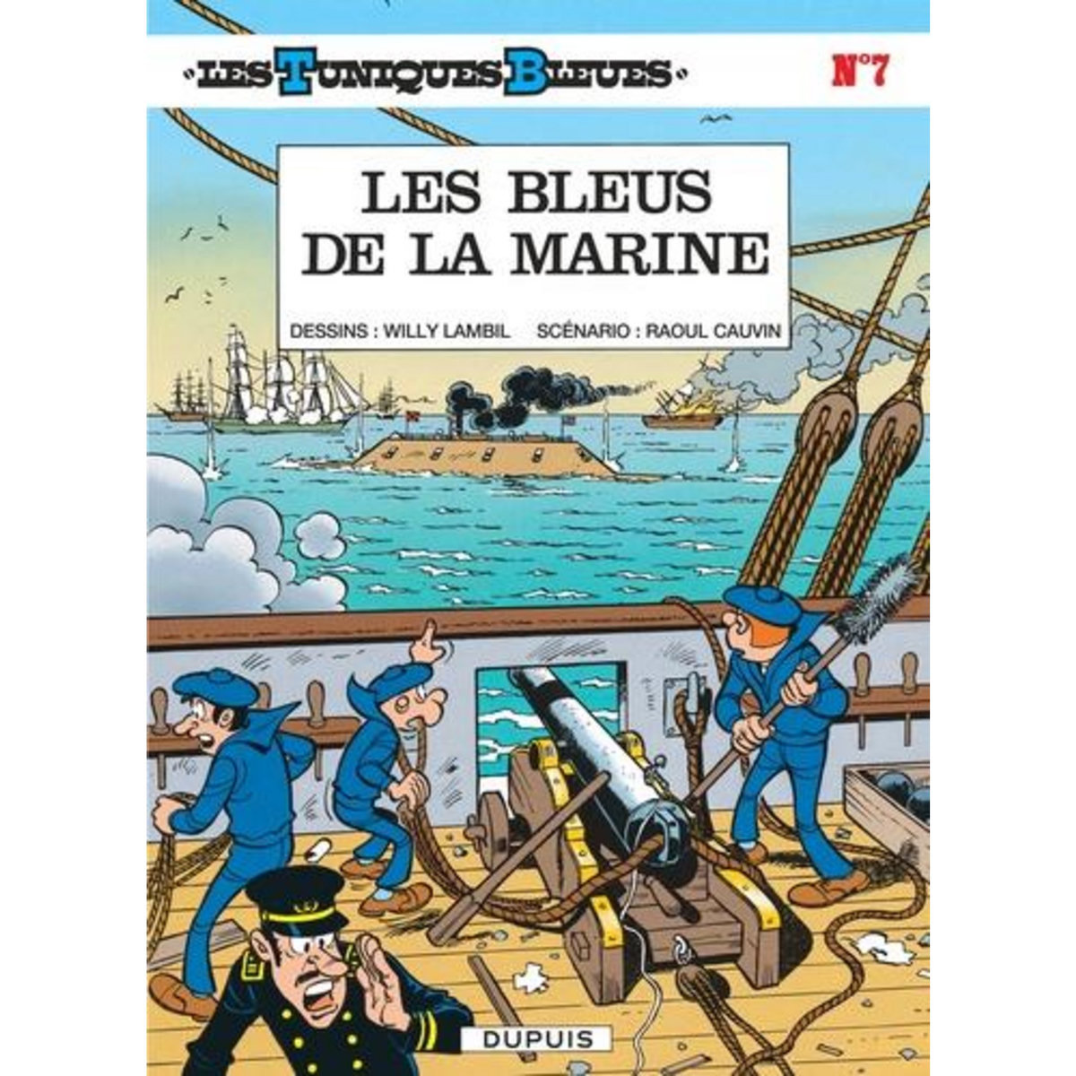 LES TUNIQUES BLEUES TOME 7 : LES BLEUS DE LA MARINE, Cauvin Raoul