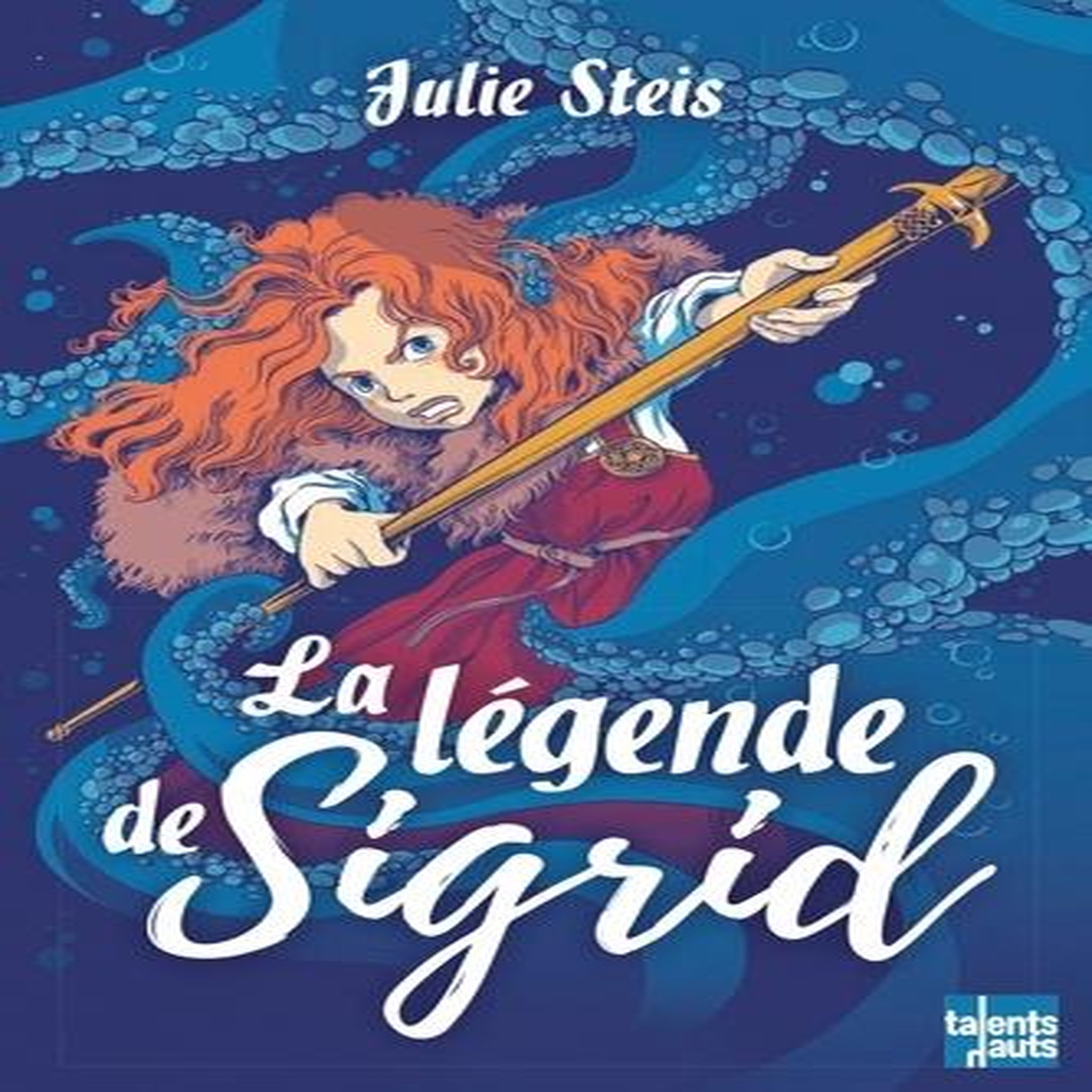 LA LEGENDE DE SIGRID, Steis Julie