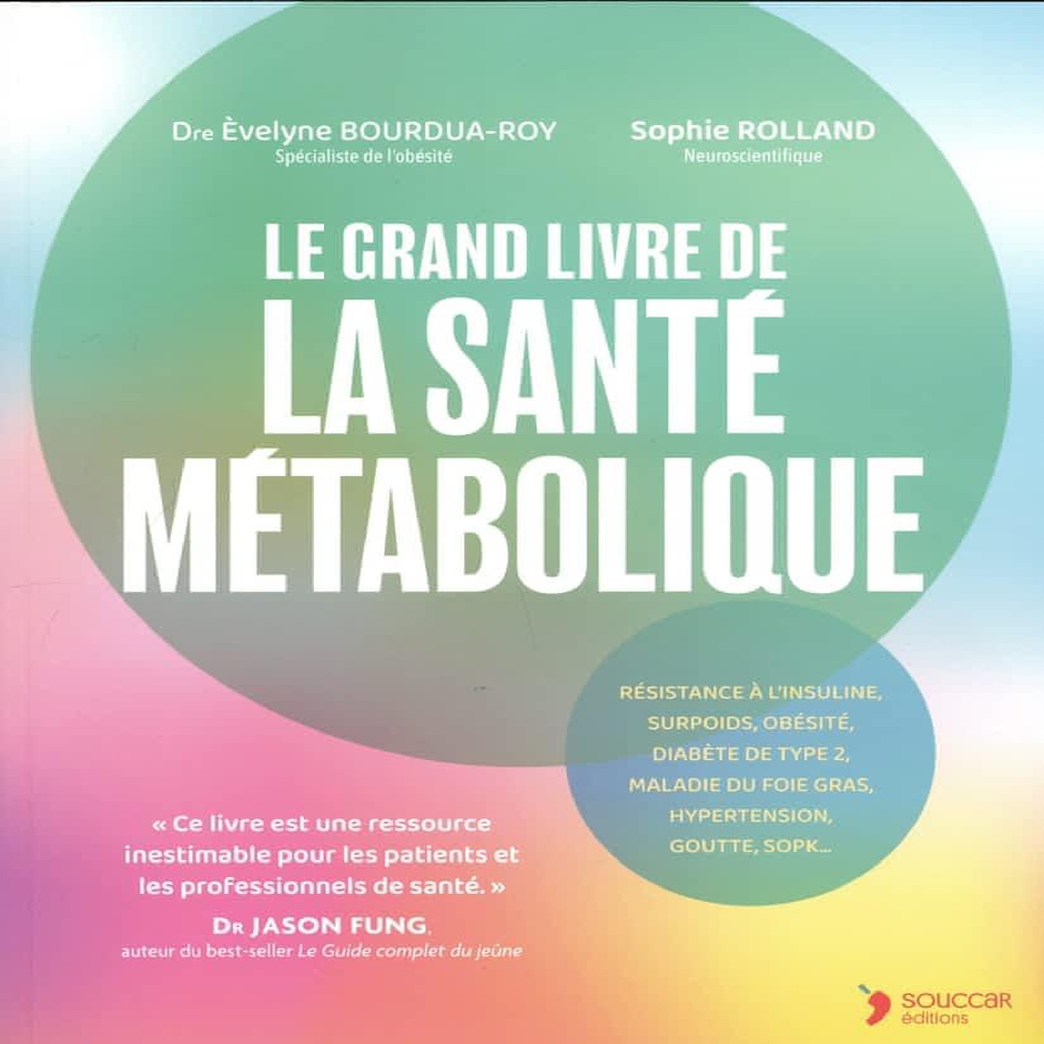 LE GRAND LIVRE DE LA SANTE METABOLIQUE, Bourdua-Roy Evelyne
