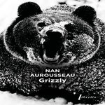 GRIZZLY, Aurousseau Nan
