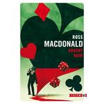 ARGENT NOIR, Macdonald Ross