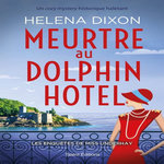 MEURTRE AU DOLPHIN HOTEL, Dixon Helena