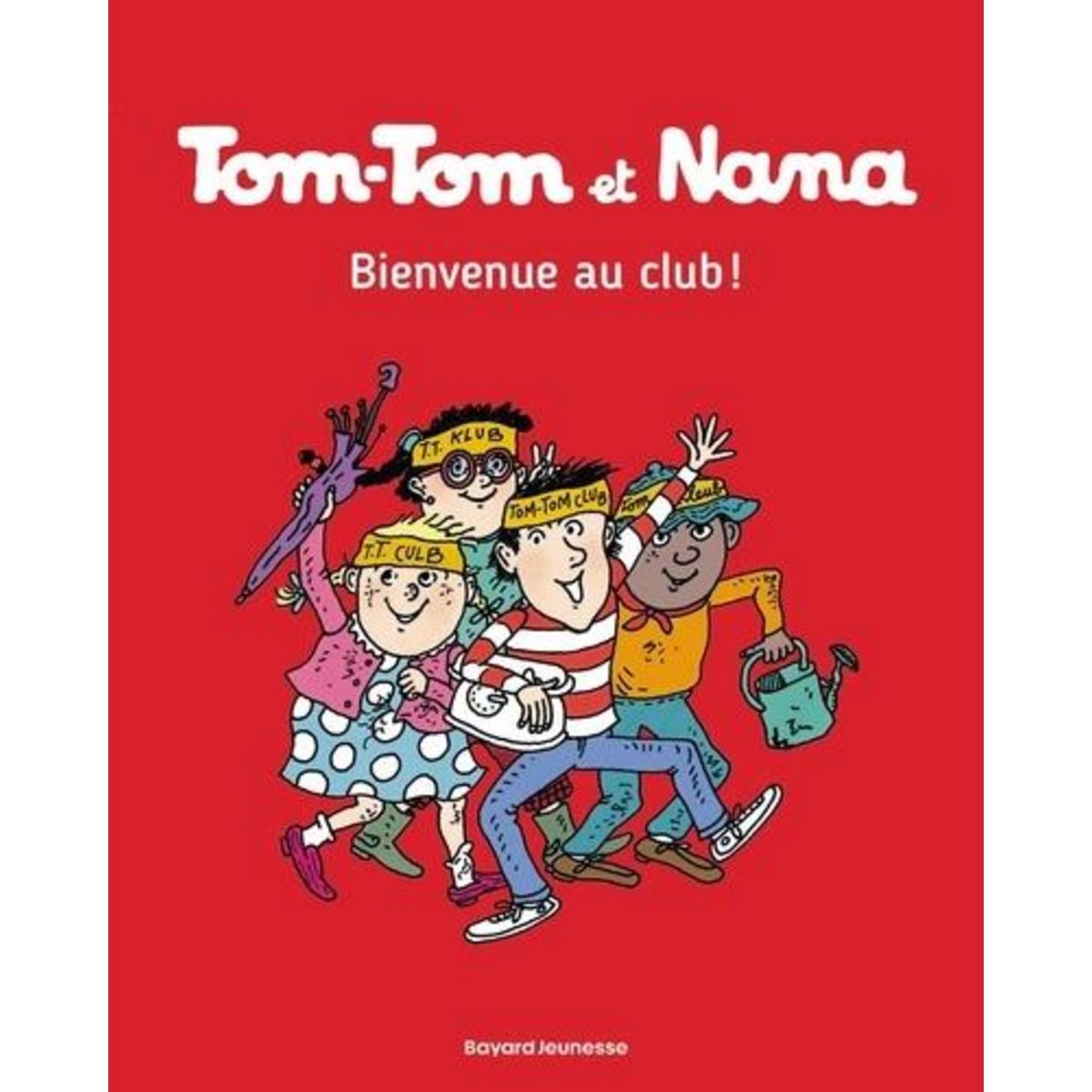 TOM-TOM ET NANA TOME 19 : BIENVENUE AU CLUB !, Cohen Jacqueline
