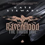 THE RAVENHOOD TOME 3 : THE FINISH LINE, Stewart Kate