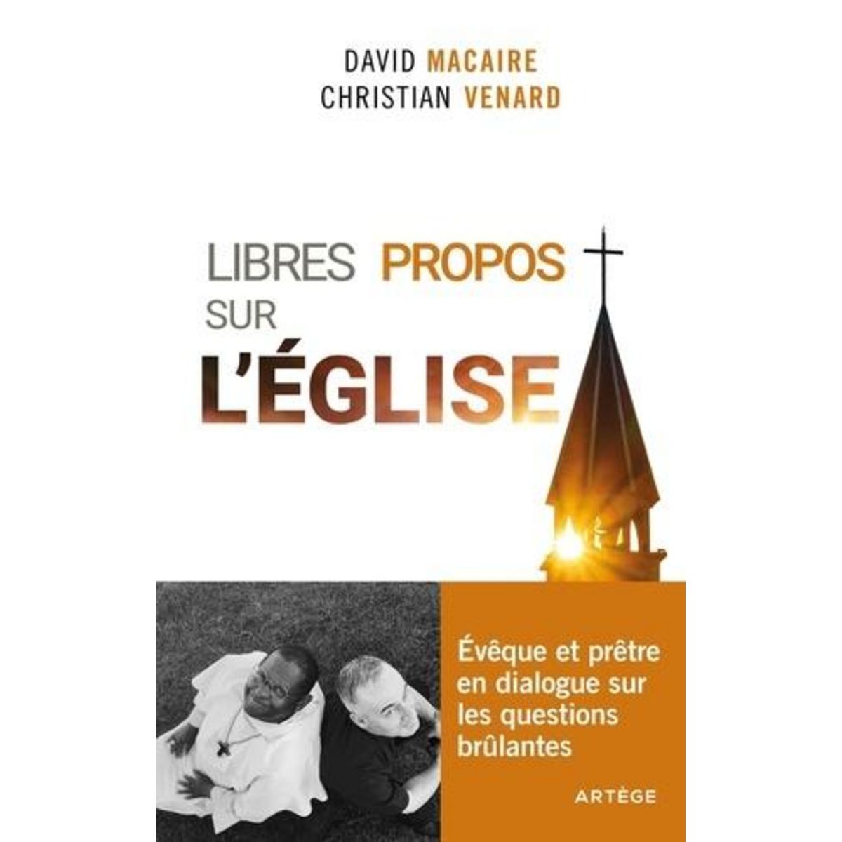LIBRES PROPOS SUR L'EGLISE. EVEQUE ET PRETRE EN DIALOGUE SUR LES QUESTIONS BRULANTES, Macaire David