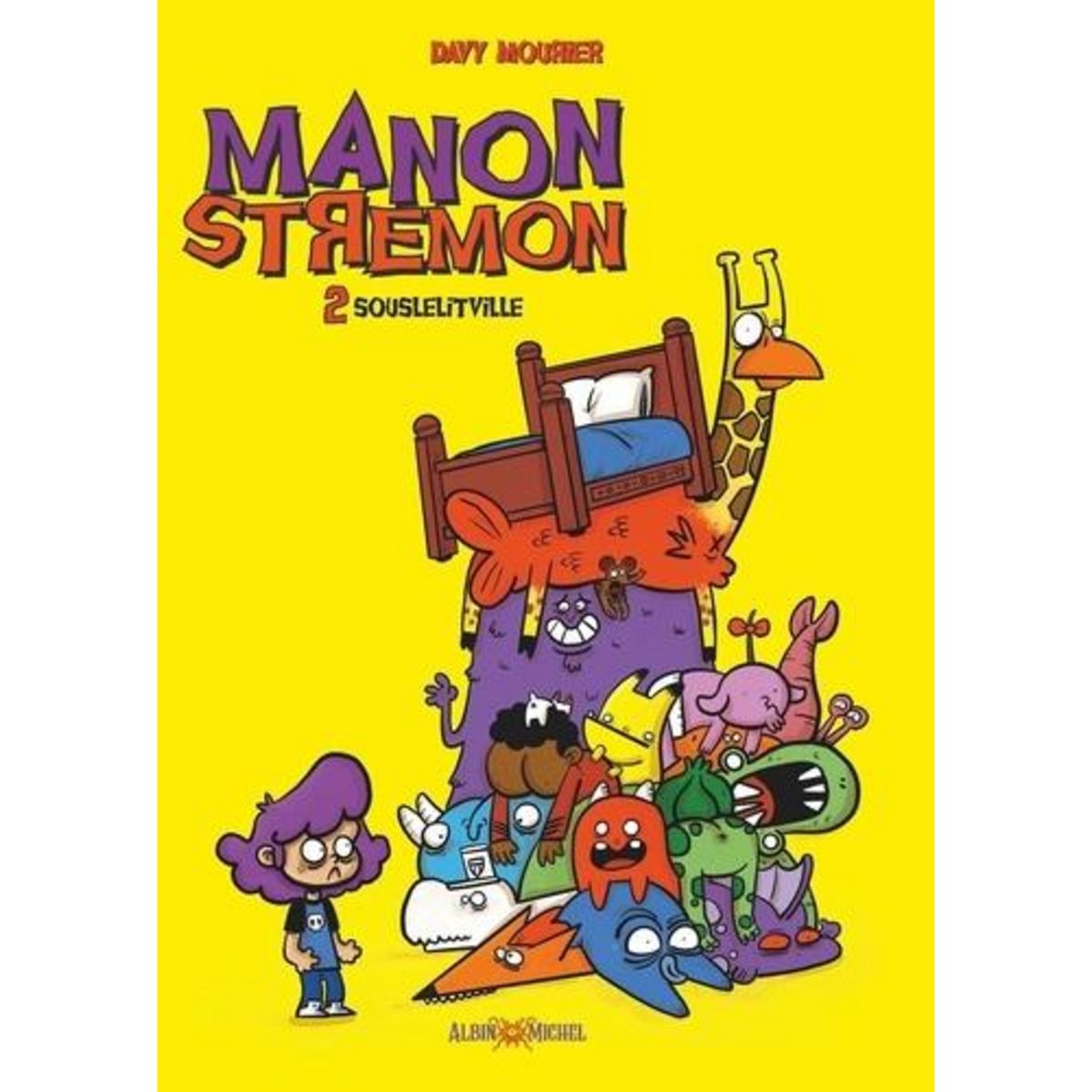 MANON STREMON ET PATAPROUT TOME 2 : SOUSLELITVILLE, Mourier Davy