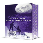CELUI QUI SURVIT VEUT MOURIR A LA FIN. EDITION COLLECTOR, Silvera Adam