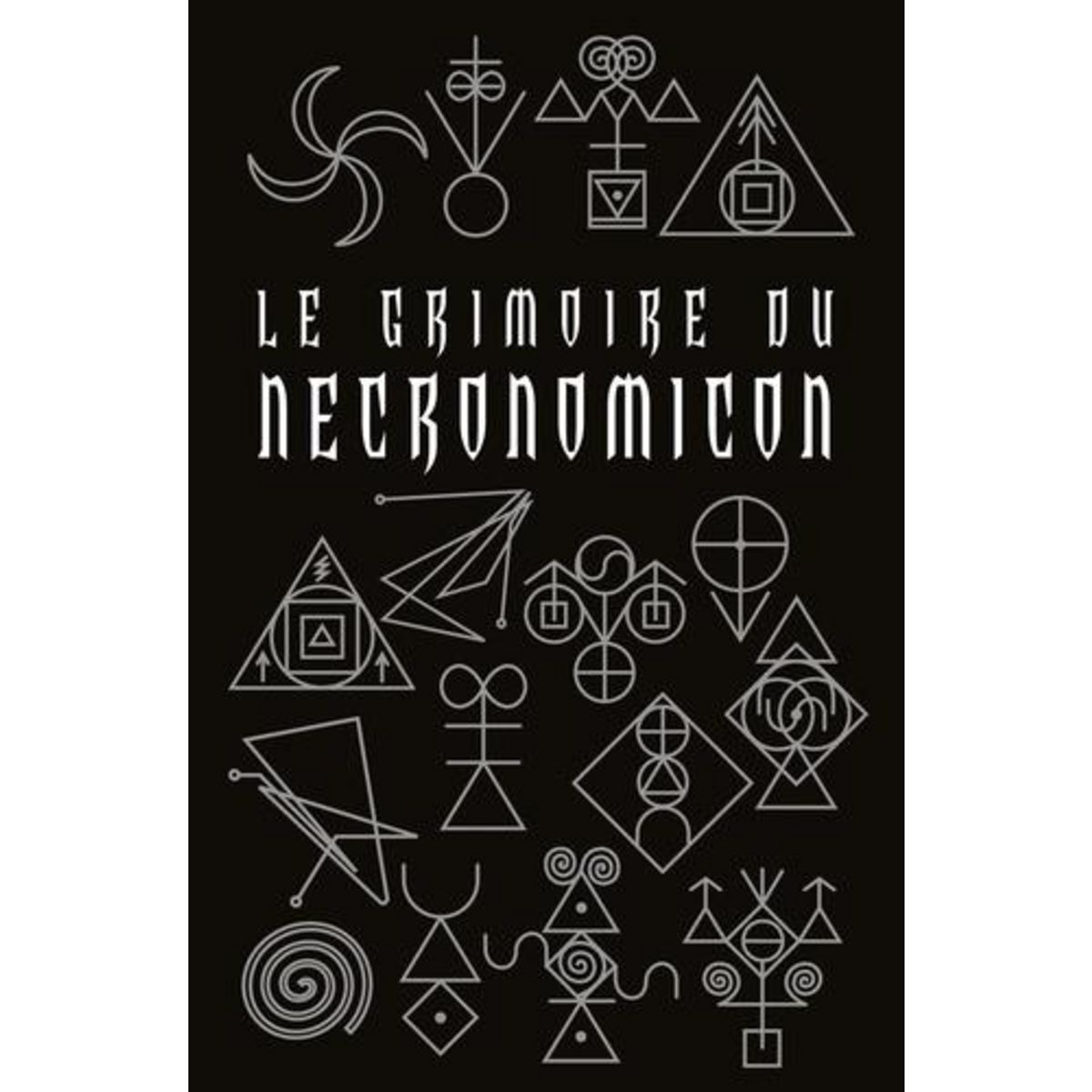 LE GRIMOIRE DU NECRONOMICON, Tyson Donald