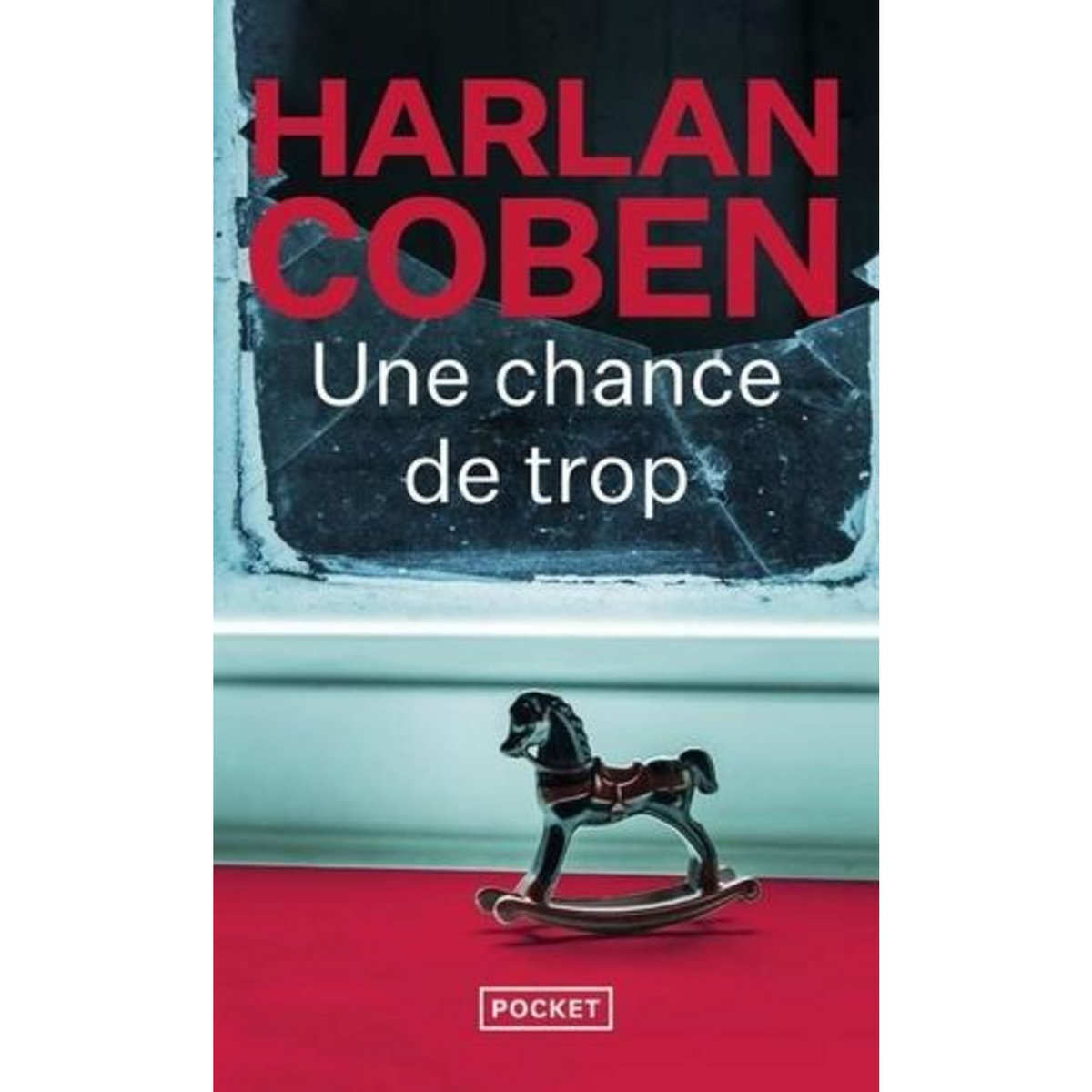 UNE CHANCE DE TROP, Coben Harlan