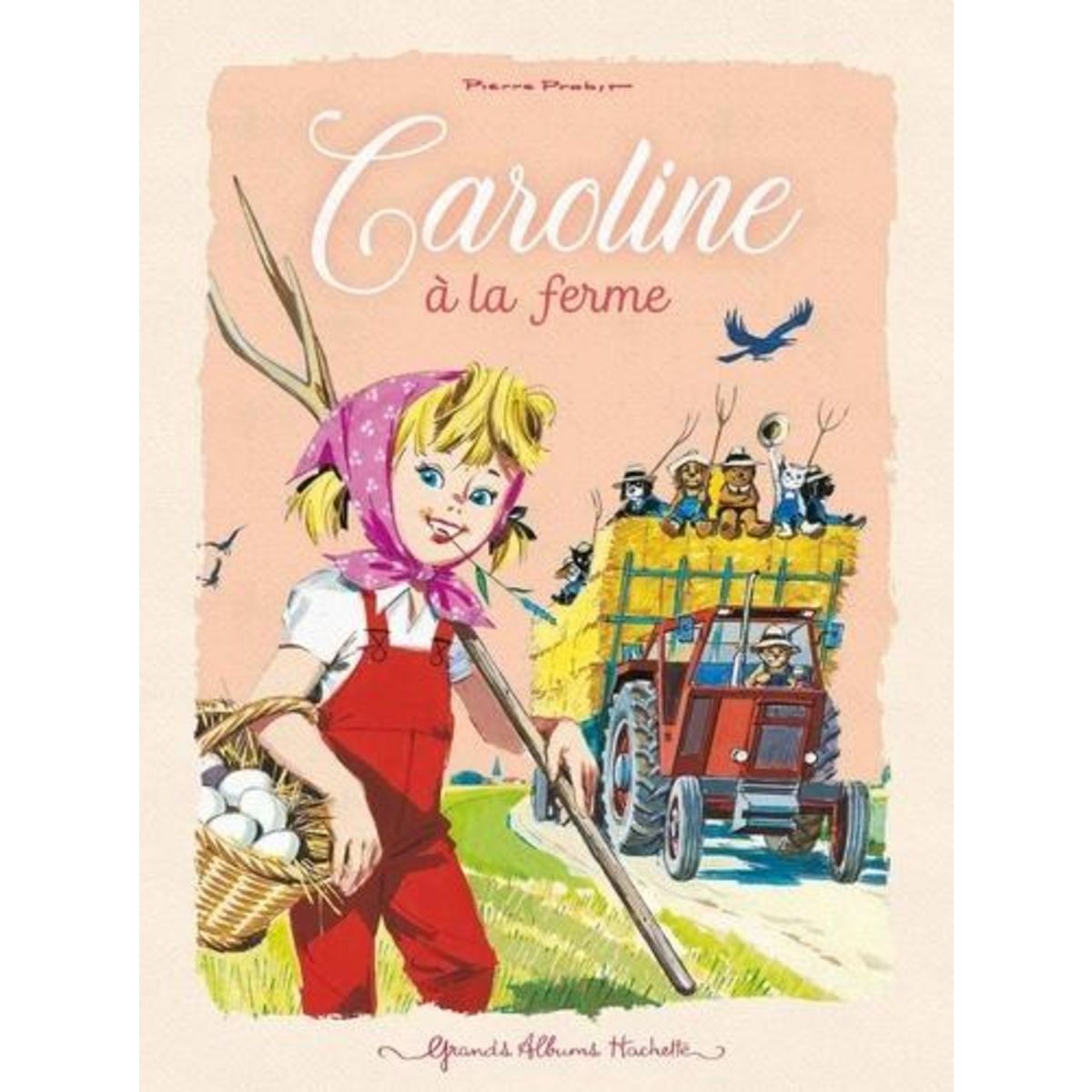 CAROLINE A LA FERME, Probst Pierre