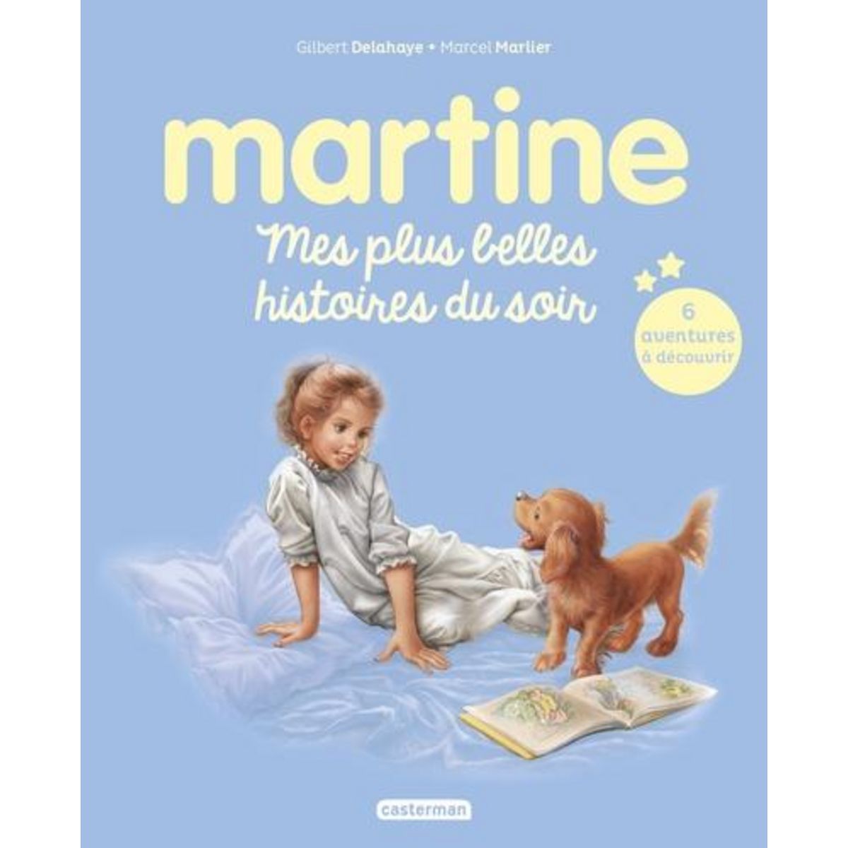 MARTINE : MES PLUS BELLES HISTOIRES DU SOIR. NOUVELLE EDITION, Delahaye Gilbert