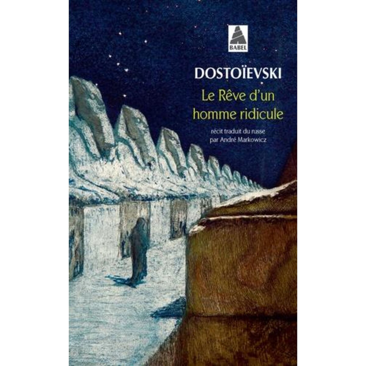 LE REVE D'UN HOMME RIDICULE, Dostoïevski Fédor Mikhaïlovitch