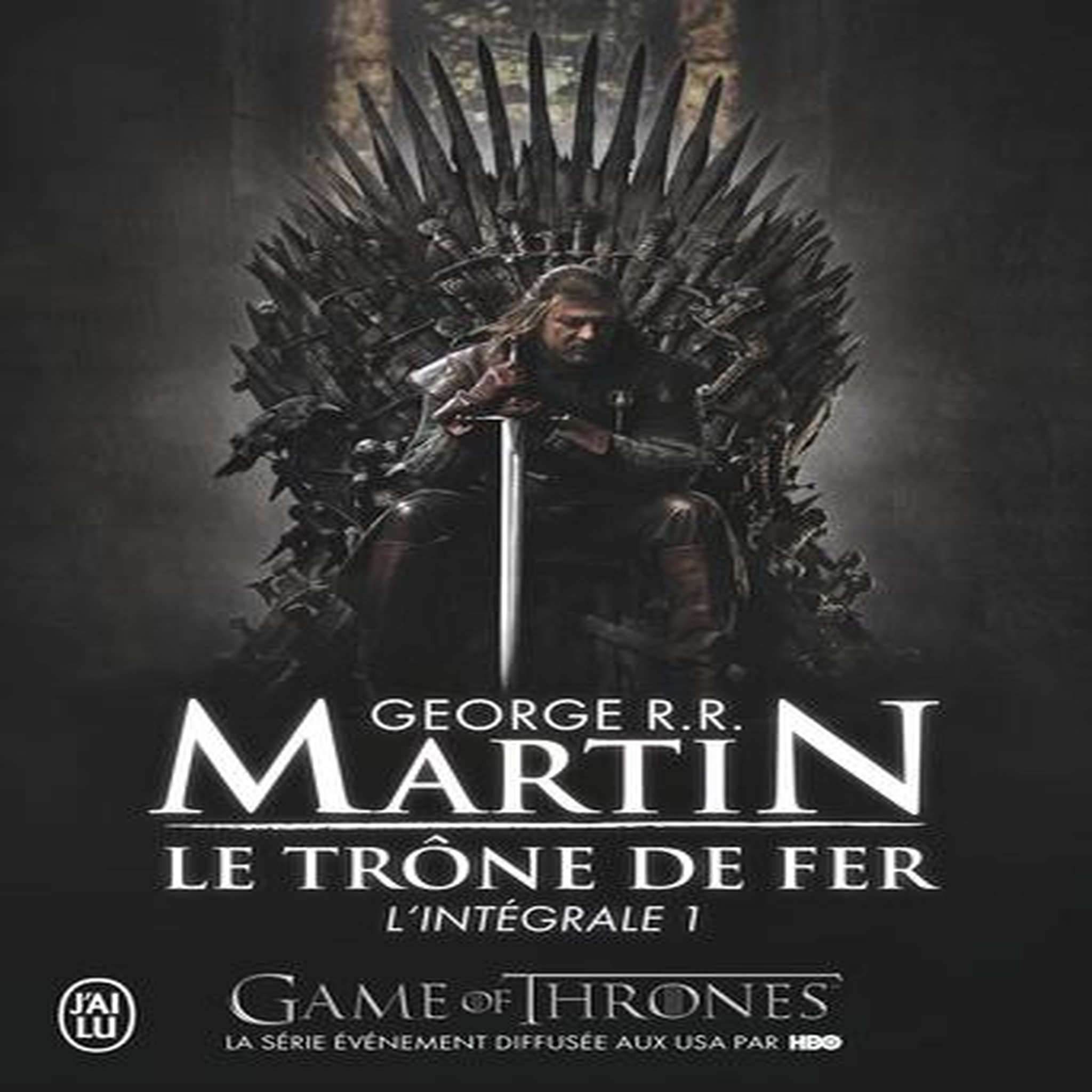 LE TRONE DE FER L'INTEGRALE TOME 1, Martin George R. R.