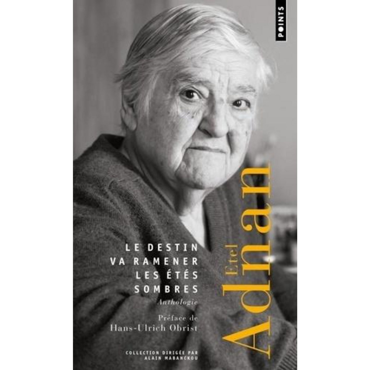 LE DESTIN VA RAMENER LES ETES SOMBRES. ANTHOLOGIE, Adnan Etel
