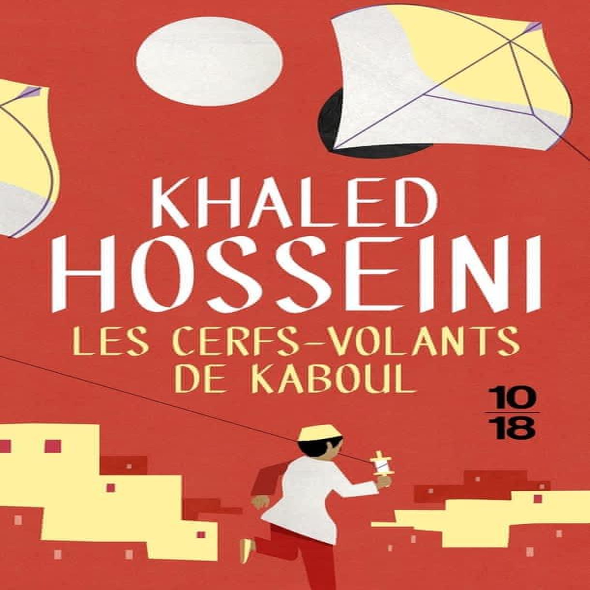 LES CERFS-VOLANTS DE KABOUL, Hosseini Khaled
