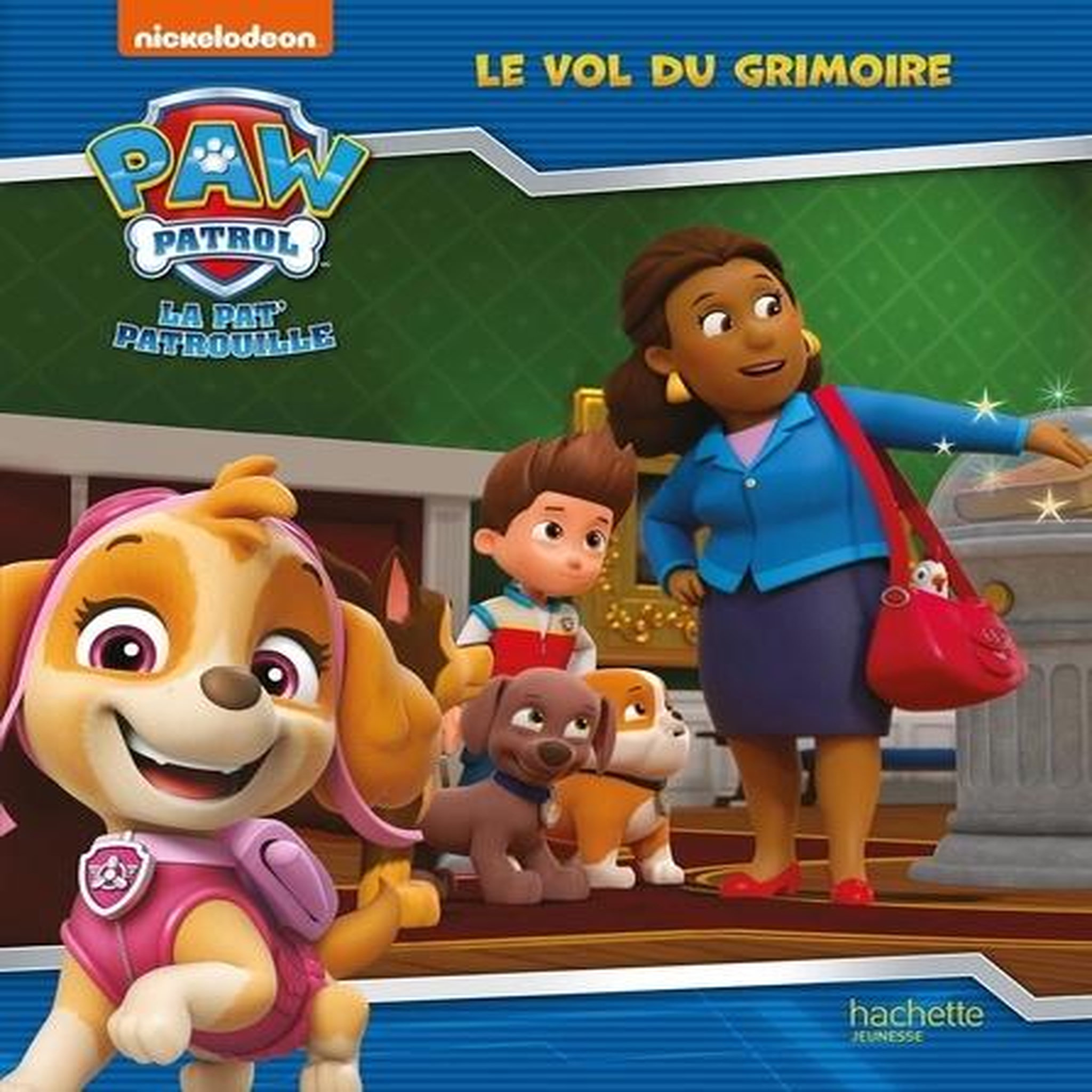 PAW PATROL LA PAT' PATROUILLE : LE VOL DU GRIMOIRE, Nickelodeon